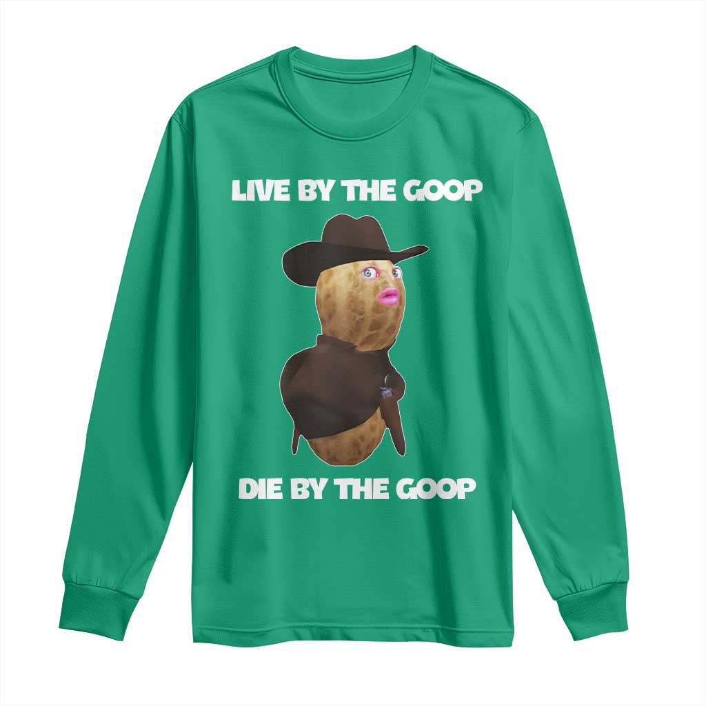 Cowboy Peanut Meme Long Sleeve Shirt Live By The Goop Die By The Goop - Wonder Print Shop