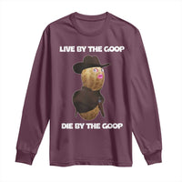 Cowboy Peanut Meme Long Sleeve Shirt Live By The Goop Die By The Goop - Wonder Print Shop