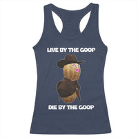 Cowboy Peanut Meme Racerback Tank Top Live By The Goop Die By The Goop - Wonder Print Shop