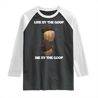 Cowboy Peanut Meme Raglan Shirt Live By The Goop Die By The Goop - Wonder Print Shop