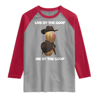 Cowboy Peanut Meme Raglan Shirt Live By The Goop Die By The Goop - Wonder Print Shop
