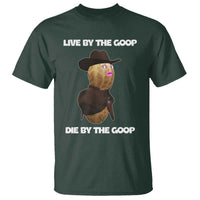 Cowboy Peanut Meme T Shirt Live By The Goop Die By The Goop - Wonder Print Shop
