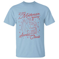I Saw Mothman Kissing Santa Claus T Shirt Funny Cryptid Christmas Gag Gift - Wonder Print Shop
