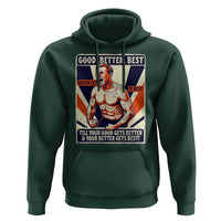 Good Better Best Shirtless Ben Hoodie Retro Funny Football Coach Meme Gift for Fans - Wonder Print Shop