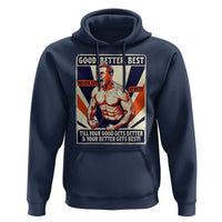 Good Better Best Shirtless Ben Hoodie Retro Funny Football Coach Meme Gift for Fans - Wonder Print Shop
