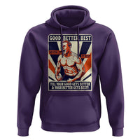 Good Better Best Shirtless Ben Hoodie Retro Funny Football Coach Meme Gift for Fans - Wonder Print Shop