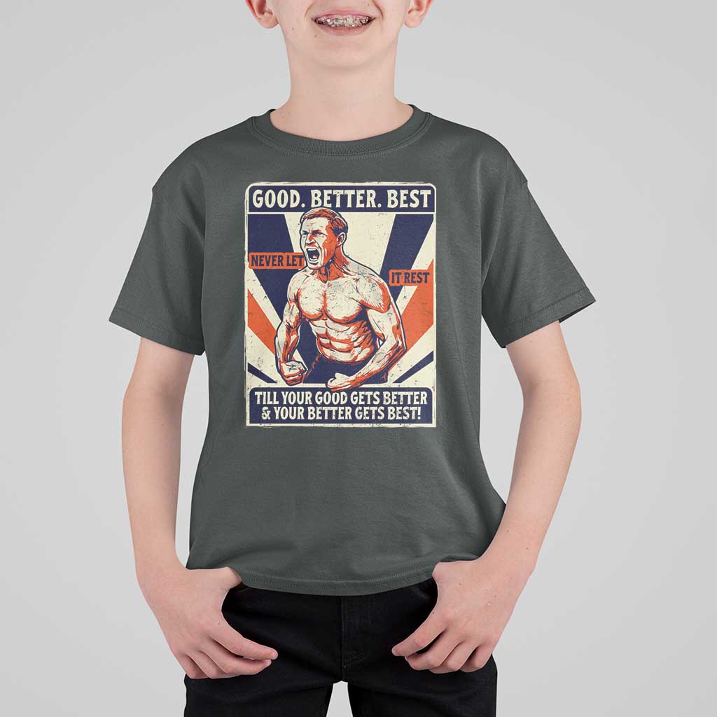 Good Better Best Shirtless Ben T Shirt For Kid Retro Funny Football Coach Meme Gift for Fans - Wonder Print Shop