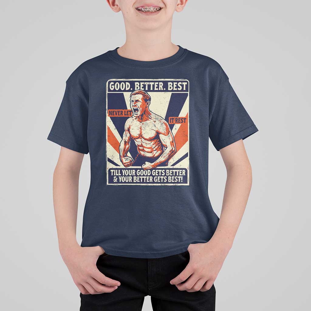 Good Better Best Shirtless Ben T Shirt For Kid Retro Funny Football Coach Meme Gift for Fans - Wonder Print Shop