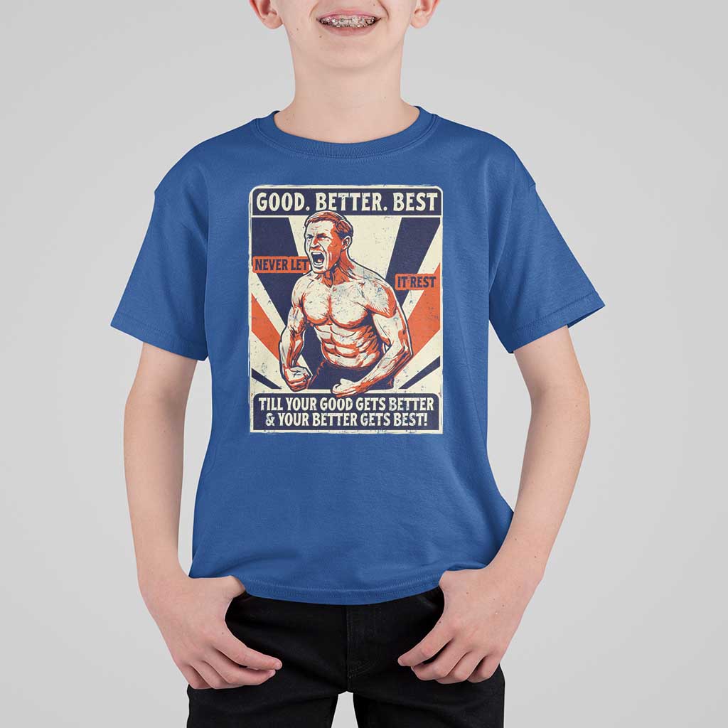 Good Better Best Shirtless Ben T Shirt For Kid Retro Funny Football Coach Meme Gift for Fans - Wonder Print Shop