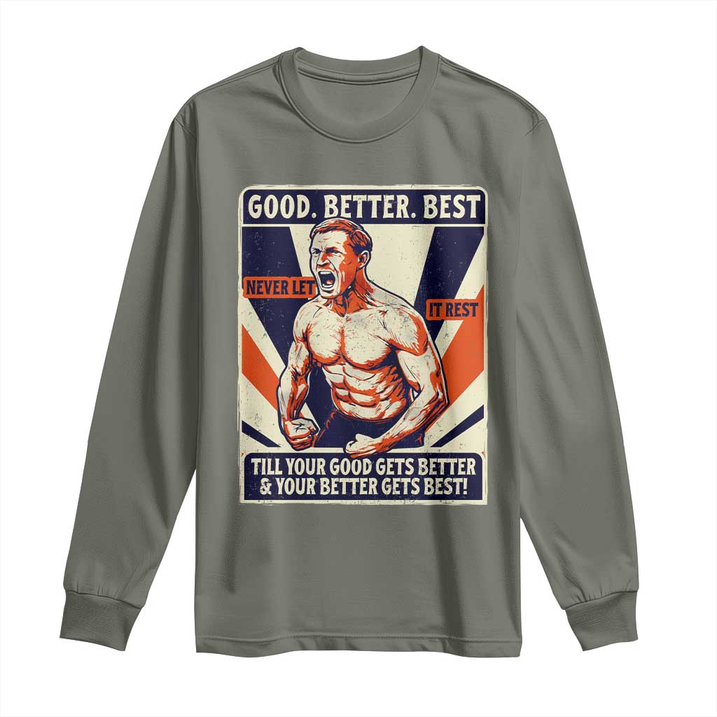 Good Better Best Shirtless Ben Long Sleeve Shirt Retro Funny Football Coach Meme Gift for Fans - Wonder Print Shop