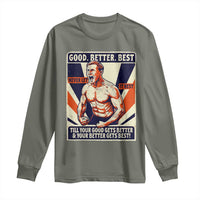 Good Better Best Shirtless Ben Long Sleeve Shirt Retro Funny Football Coach Meme Gift for Fans - Wonder Print Shop