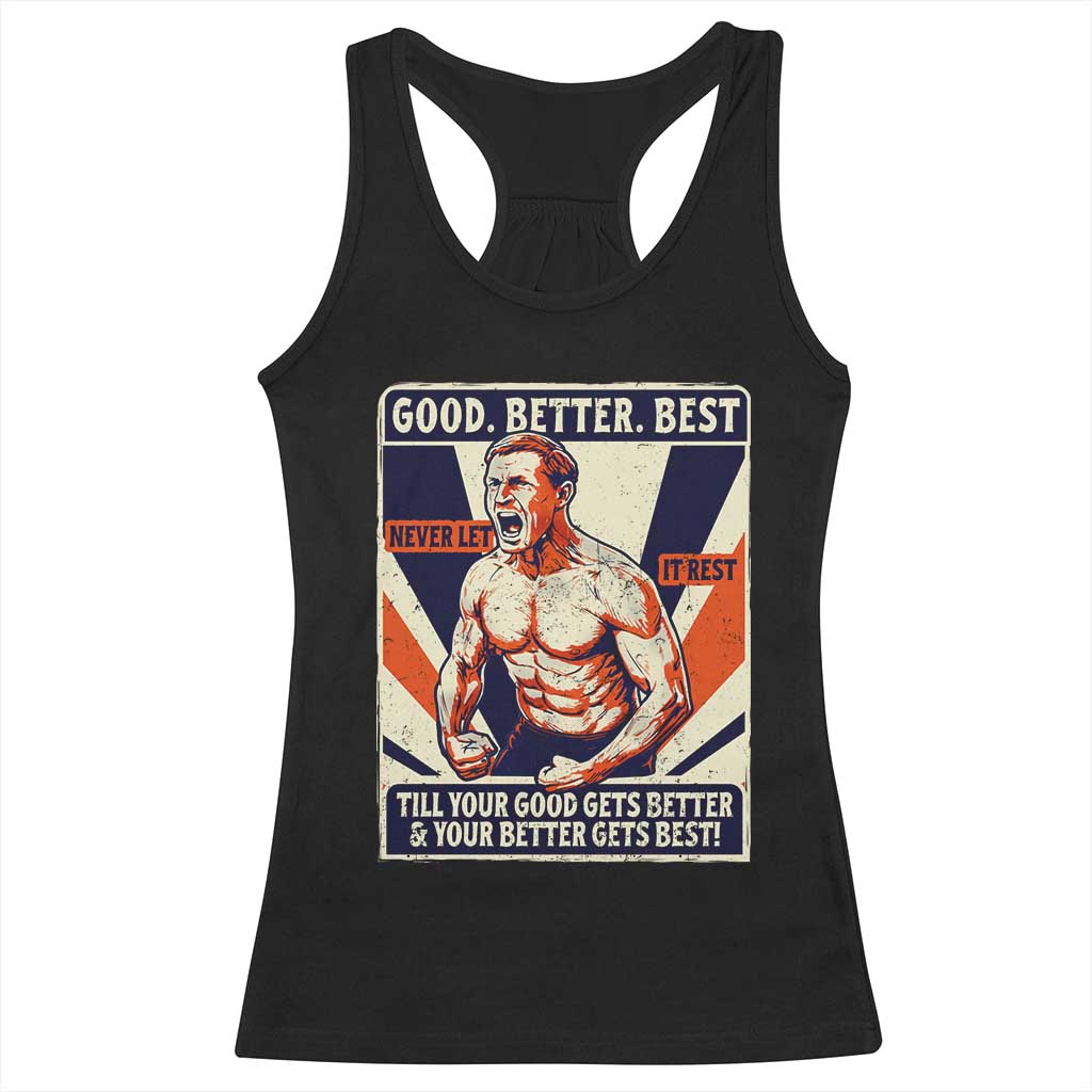 Good Better Best Shirtless Ben Racerback Tank Top Retro Funny Football Coach Meme Gift for Fans - Wonder Print Shop