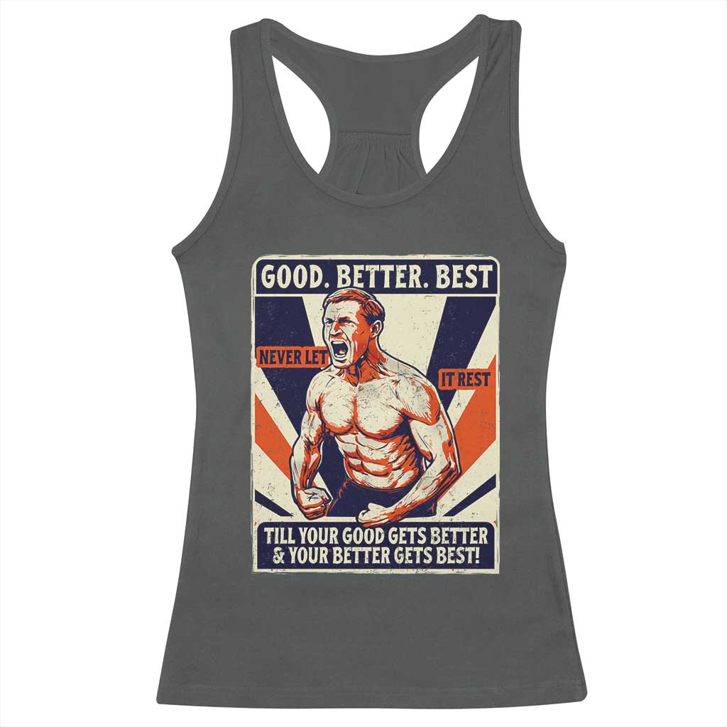 Good Better Best Shirtless Ben Racerback Tank Top Retro Funny Football Coach Meme Gift for Fans - Wonder Print Shop