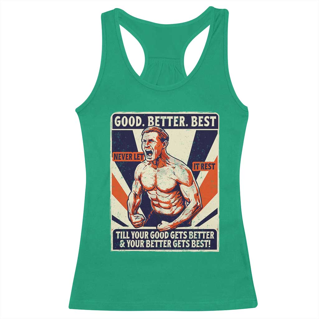 Good Better Best Shirtless Ben Racerback Tank Top Retro Funny Football Coach Meme Gift for Fans - Wonder Print Shop