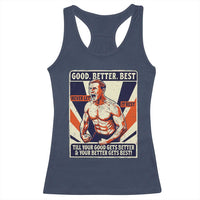 Good Better Best Shirtless Ben Racerback Tank Top Retro Funny Football Coach Meme Gift for Fans - Wonder Print Shop