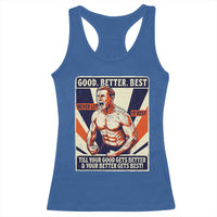 Good Better Best Shirtless Ben Racerback Tank Top Retro Funny Football Coach Meme Gift for Fans - Wonder Print Shop
