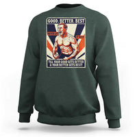 Good Better Best Shirtless Ben Sweatshirt Retro Funny Football Coach Meme Gift for Fans - Wonder Print Shop