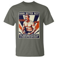 Good Better Best Shirtless Ben T Shirt Retro Funny Football Coach Meme Gift for Fans - Wonder Print Shop