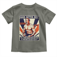 Good Better Best Shirtless Ben Toddler T Shirt Retro Funny Football Coach Meme Gift for Fans - Wonder Print Shop