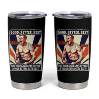 Good Better Best Shirtless Ben Tumbler Cup Retro Funny Football Coach Meme Gift for Fans - Wonder Print Shop
