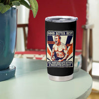 Good Better Best Shirtless Ben Tumbler Cup Retro Funny Football Coach Meme Gift for Fans - Wonder Print Shop