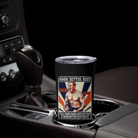 Good Better Best Shirtless Ben Tumbler Cup Retro Funny Football Coach Meme Gift for Fans - Wonder Print Shop