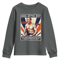 Good Better Best Shirtless Ben Youth Sweatshirt Retro Funny Football Coach Meme Gift for Fans - Wonder Print Shop