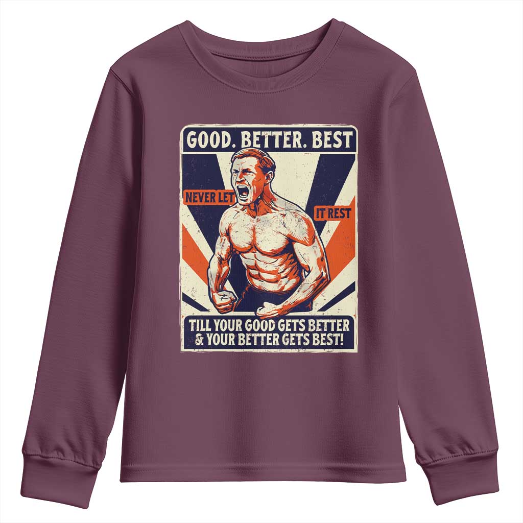 Good Better Best Shirtless Ben Youth Sweatshirt Retro Funny Football Coach Meme Gift for Fans - Wonder Print Shop