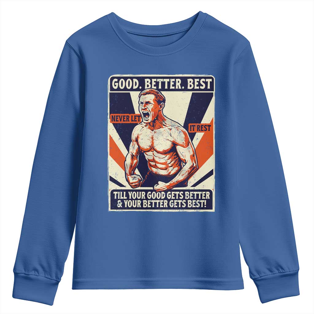 Good Better Best Shirtless Ben Youth Sweatshirt Retro Funny Football Coach Meme Gift for Fans - Wonder Print Shop
