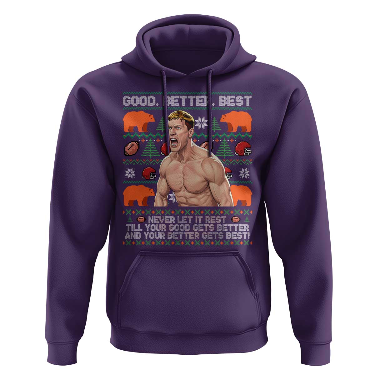 Good Better Best Shirtless Ben Hoodie Funny Football Coach Meme Ugly Sweater Gift for Fans - Wonder Print Shop