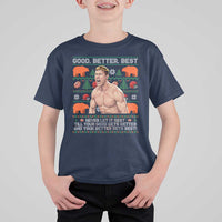 Good Better Best Shirtless Ben T Shirt For Kid Funny Football Coach Meme Ugly Sweater Gift for Fans - Wonder Print Shop