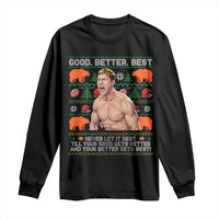 Good Better Best Shirtless Ben Long Sleeve Shirt Funny Football Coach Meme Ugly Sweater Gift for Fans - Wonder Print Shop