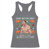 Good Better Best Shirtless Ben Racerback Tank Top Funny Football Coach Meme Ugly Sweater Gift for Fans - Wonder Print Shop