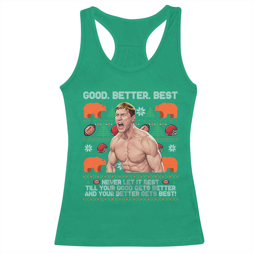Good Better Best Shirtless Ben Racerback Tank Top Funny Football Coach Meme Ugly Sweater Gift for Fans - Wonder Print Shop