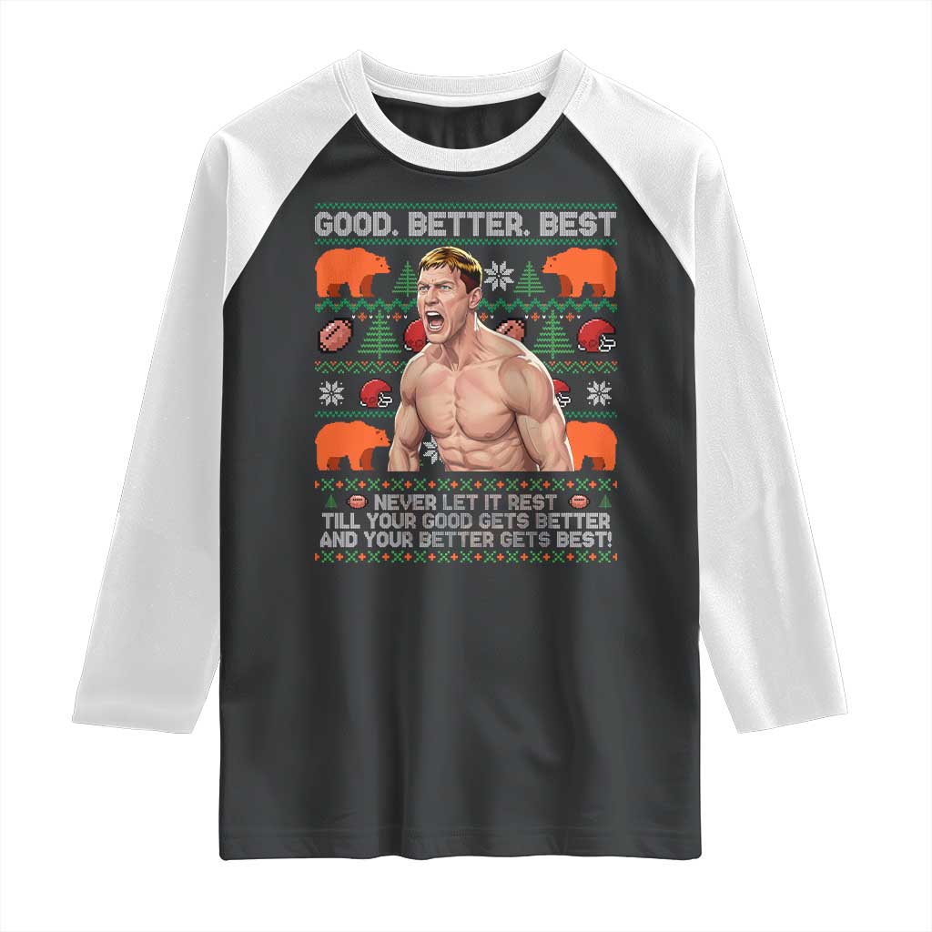 Good Better Best Shirtless Ben Raglan Shirt Funny Football Coach Meme Ugly Sweater Gift for Fans - Wonder Print Shop