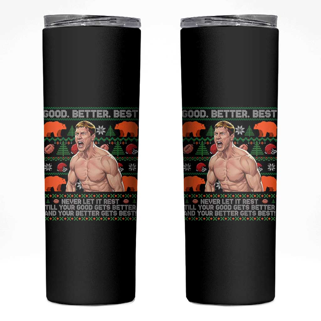 Good Better Best Shirtless Ben Skinny Tumbler Funny Football Coach Meme Ugly Sweater Gift for Fans - Wonder Print Shop