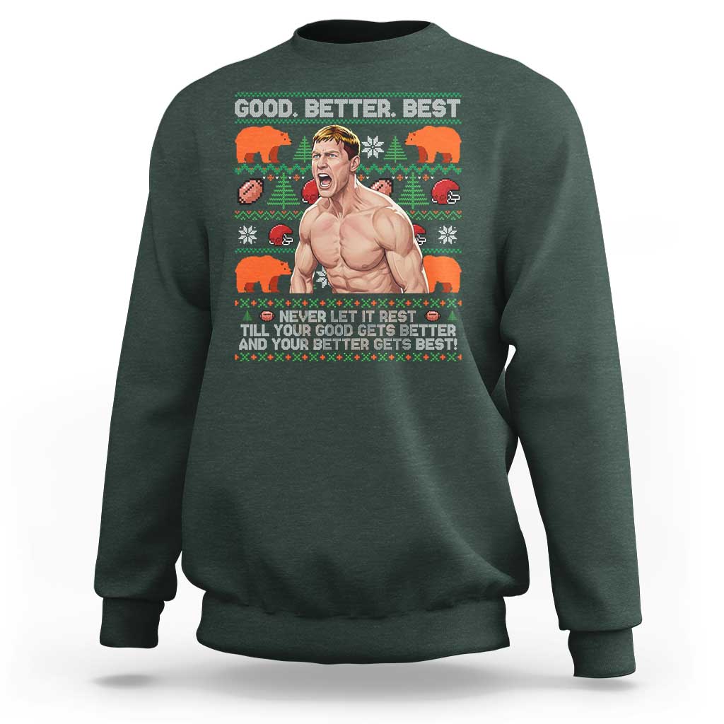 Good Better Best Shirtless Ben Sweatshirt Funny Football Coach Meme Ugly Sweater Gift for Fans - Wonder Print Shop