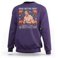 Good Better Best Shirtless Ben Sweatshirt Funny Football Coach Meme Ugly Sweater Gift for Fans - Wonder Print Shop