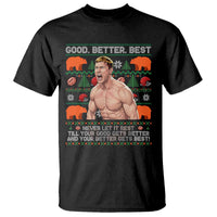Good Better Best Shirtless Ben T Shirt Funny Football Coach Meme Ugly Sweater Gift for Fans - Wonder Print Shop
