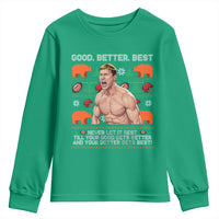 Good Better Best Shirtless Ben Youth Sweatshirt Funny Football Coach Meme Ugly Sweater Gift for Fans - Wonder Print Shop