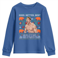 Good Better Best Shirtless Ben Youth Sweatshirt Funny Football Coach Meme Ugly Sweater Gift for Fans - Wonder Print Shop