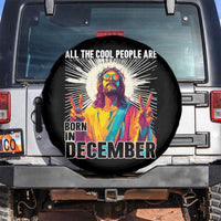 All the Cool People Are Born in December Spare Tire Cover Funny Trippy Neon Jesus Birthday Meme - Wonder Print Shop