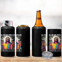 All the Cool People Are Born in December 4 in 1 Can Cooler Tumbler Funny Trippy Neon Jesus Birthday Meme - Wonder Print Shop