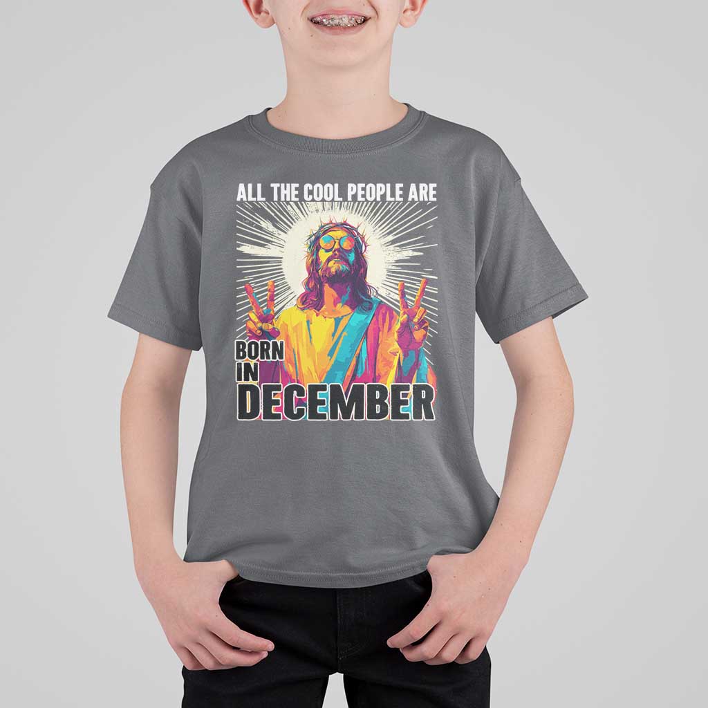All the Cool People Are Born in December T Shirt For Kid Funny Trippy Neon Jesus Birthday Meme - Wonder Print Shop