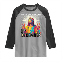 All the Cool People Are Born in December Raglan Shirt Funny Trippy Neon Jesus Birthday Meme - Wonder Print Shop