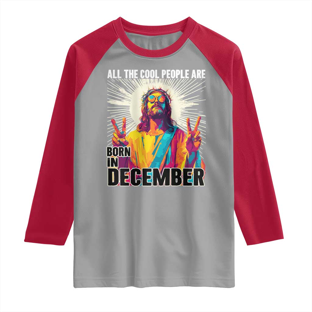 All the Cool People Are Born in December Raglan Shirt Funny Trippy Neon Jesus Birthday Meme - Wonder Print Shop