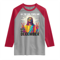 All the Cool People Are Born in December Raglan Shirt Funny Trippy Neon Jesus Birthday Meme - Wonder Print Shop