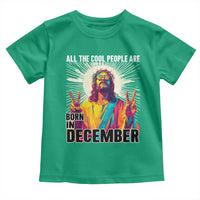 All the Cool People Are Born in December Toddler T Shirt Funny Trippy Neon Jesus Birthday Meme - Wonder Print Shop