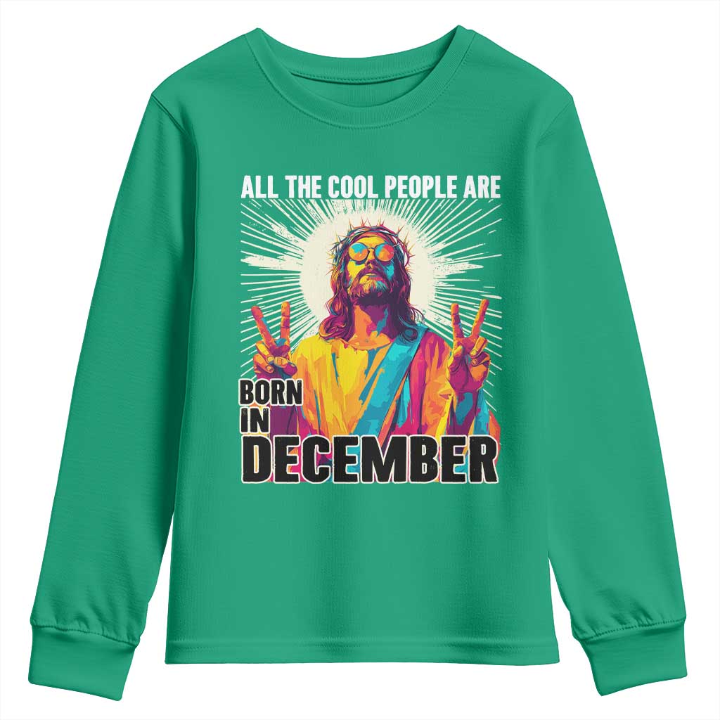 All the Cool People Are Born in December Youth Sweatshirt Funny Trippy Neon Jesus Birthday Meme - Wonder Print Shop