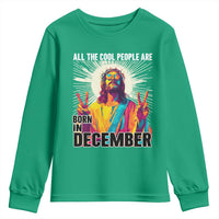 All the Cool People Are Born in December Youth Sweatshirt Funny Trippy Neon Jesus Birthday Meme - Wonder Print Shop
